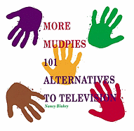 More Mudpies: 101 Alternatives to Television - Blakey, Nancy