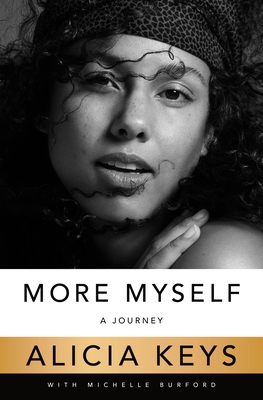 More Myself: A Journey - Keys, Alicia, and Burford, Michelle