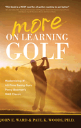 More on Learning Golf: Modernizing #1 All-Time Swing Guru Percy Boomer's 1942 Classic