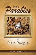 More Parables for Plain People