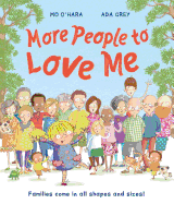 More People to Love Me: Families Come in All Shapes and Sizes!