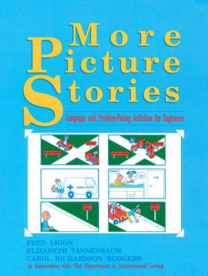 More Picture Stories: Language and Problem-Posing Activities for Beginners - Ligon, Fred, and Tannenbaum, Elizabeth, and Rodgers, Carol