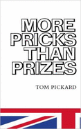 More Pricks Than Prizes - Pickard, Tom