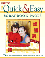 More Quick & Easy Scrapbook Pages - Memory Makers Books, and Memory Makers