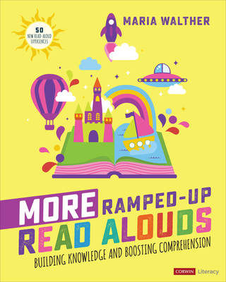 More Ramped-Up Read Alouds: Building Knowledge and Boosting Comprehension - Walther, Maria P P