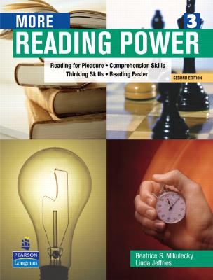 More Reading Power: Reading for Pleasure, Comprehension Skills, Thinking Skills, Reading Faster - Mikulecky, Beatrice S, and Jeffries, Linda