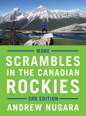 More Scrambles in the Canadian Rockies - Nugara, Andrew