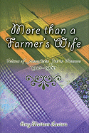 More Than a Farmer's Wife: Voices of American Farm Women, 1910-1960volume 1