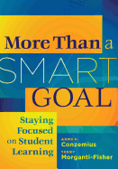 More Than a Smart Goal: Staying Focused Onn Student Learning