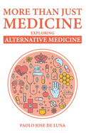 More Than Just Medicine: Exploring Alternative Medicine