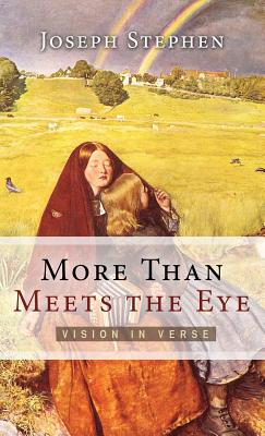 More Than Meets The Eye: Vision in Verse - Stephen, Joseph Kelton