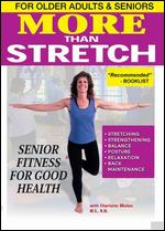 More Than Stretch: Senior Fitness for Good Health - 