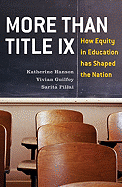 More Than Title IX: How Equity in Education Has Shaped the Nation