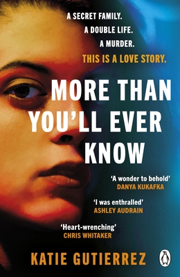 More Than You'll Ever Know: The suspenseful and heart-pounding Radio 2 Book Club pick - Gutierrez, Katie