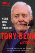 More Time for Politics: Diaries 2001-2007