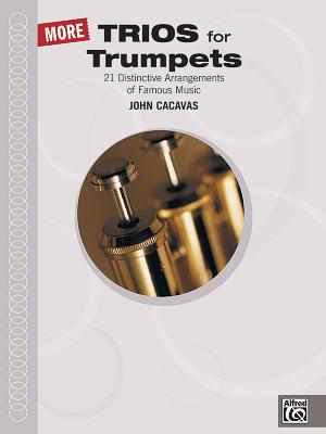 More Trios for Trumpets - Cacavas, John