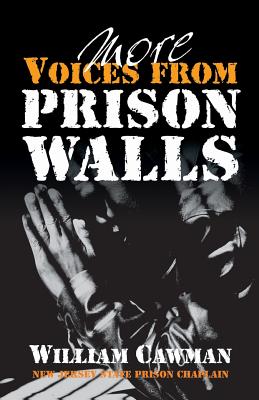 More Voices from Prison Walls - Hale, D Curtis, and Cawman, William