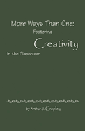More Ways Than One: Fostering Creativity in the Classroom