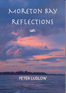 Moreton Bay Reflections - Ludlow, Peter