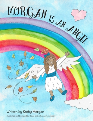 Morgan is an Angel - Morgan, Kathy