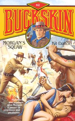 Morgan's Squaw - Dalton, Kit