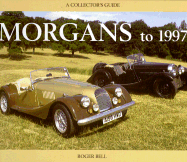 Morgans to 1997: A Collector's Guide