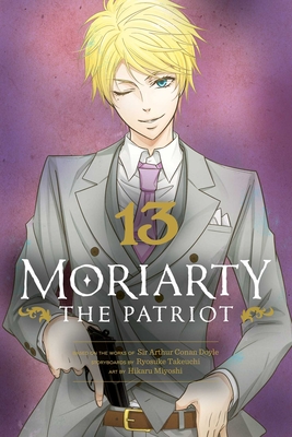 Moriarty the Patriot, Vol. 13 - Takeuchi, Ryosuke, and Doyle, Arthur Conan, Sir (From an idea by)