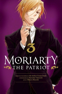 Moriarty the Patriot, Vol. 3 - Takeuchi, Ryosuke, and Doyle, Sir Arthur Conan (From an idea by)