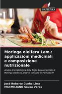 Moringa oleifera Lam.: applicazioni medicinali e composizione nutrizionale