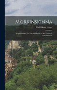 Morkinskinna: Pergamentsbog fra Frste Halvdel af det Trettende Aaarhundrede