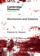 Mormonism and Violence: The Battles of Zion