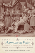 Mormons in Paris: Polygamy on the French Stage, 1874-1892