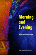Morning and Evening: A Parish Celebration