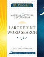 Morning and Evening Devotional Large Print Word Search: 100 Puzzles from the Timeless Christian Classic Volume 1