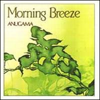 Morning Breeze - Anugama