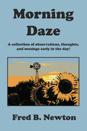 Morning Daze: A Collection of Observations, Thoughts, and Musings Early in the Day!