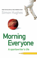 Morning Everyone: A Sportswriter's Life