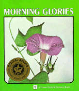 Morning Glories - Johnson, Sylvia A, and Sato, Yuko (Photographer)
