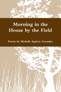 Morning in the House by the Field