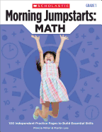 Morning Jumpstarts: Math: Grade 1: 100 Independent Practice Pages to Build Essential Skills
