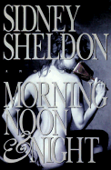 Morning Noon & Night - Sheldon, Sidney