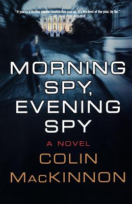 Morning Spy, Evening Spy - MacKinnon, Colin