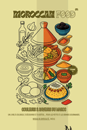 Moroccan Food: Couleurs & Saveurs du Maroc