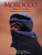Morocco: Sahara to the Sea - Cross, Mary (Photographer), and Jelloun, Tahar Ben (Introduction by), and Bowles, Paul (Preface by)