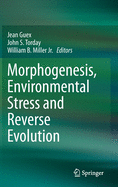 Morphogenesis, Environmental Stress and Reverse Evolution