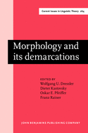 Morphology and Its Demarcations: Selected Papers from the 11th Morphology Meeting, Vienna, February 2004