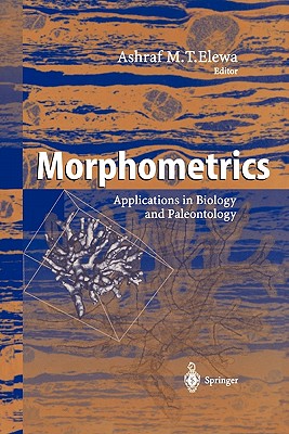 Morphometrics: Applications in Biology and Paleontology - Elewa, Ashraf M.T. (Editor)