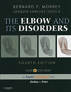 Morrey's the Elbow and Its Disorders: Expert Consult - Online and Print