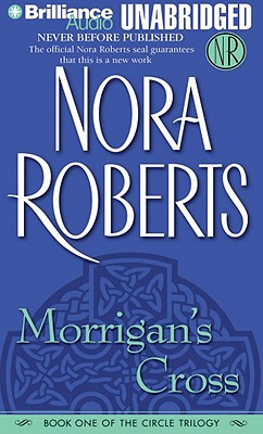 Morrigan's Cross - Roberts, Nora, and Hill, Dick (Read by)