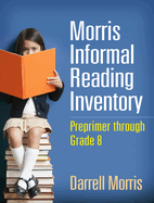 Morris Informal Reading Inventory: Preprimer Through Grade 8